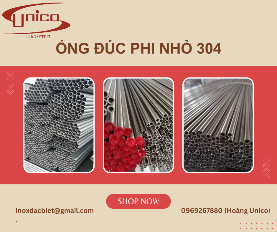 Ống đúc phi nhỏ 304 _ Unico Steel